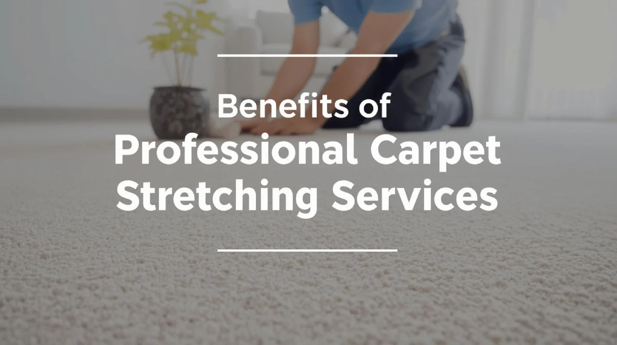 Professional Carpet Stretching Benefits